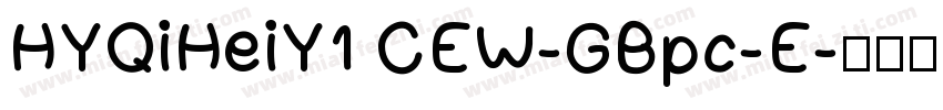 HYQiHeiY1 CEW-GBpc-E字体转换